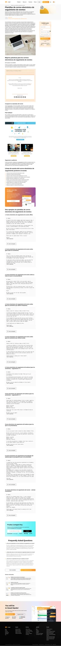 Envía un correo electrónico de seguimiento para saber cómo fue tu evento. Para inspirarte, consulta nuestras plantillas gratuitas de seguimiento de eventos.